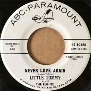 Little Tommy And The Elgins - Never Love Again Mp3