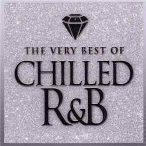 Various - The Very Best Of Chilled R&B Mp3