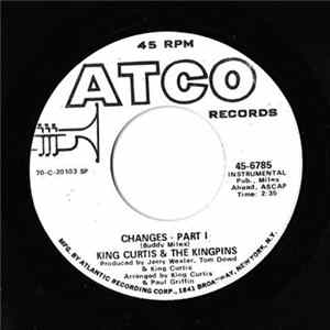 King Curtis & The Kingpins - Changes Mp3