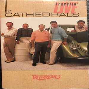 The Cathedrals - Travelin' Live Mp3