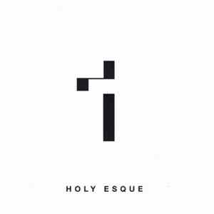 Holy Esque - Holy Esque E.P. Mp3
