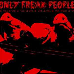 Various - Only Freak People Vol. 4 Mp3