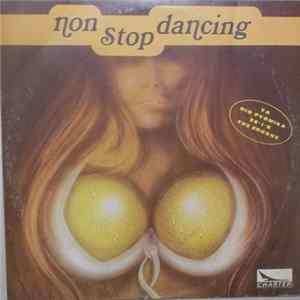 Unknown Artist - Non Stop Dancing Mp3