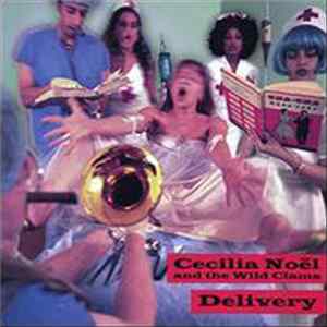Cecilia Noel And The Wild Clams - Delivery Mp3
