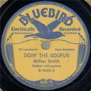 Arthur Smith - Doin' The Goofus / Red Apple Rag Mp3