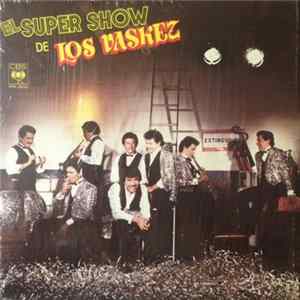 Los Vaskez - El Super Show De Los Vaskez Mp3