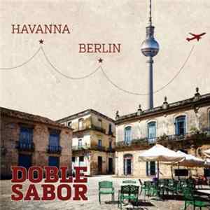 Doble Sabor - Havanna - Berlin Mp3