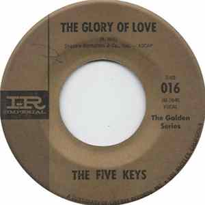 The Five Keys - The Glory Of Love / My Saddest Hour Mp3