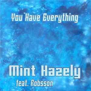 Mint Hazely - You Have Everything Mp3