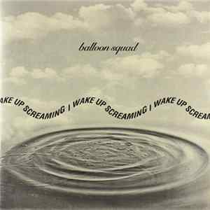 Balloon Squad - I Wake Up Screaming Mp3