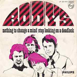 Ro-D-Ys - Nothing To Change A Mind / Stop Looking On A Deadlock Mp3