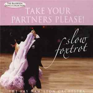 The Ray Hamilton Orchestra - Take Your Partners Please! - Slow Foxtrot Mp3