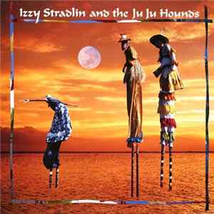 Izzy Stradlin And The Ju Ju Hounds - Izzy Stradlin And The Ju Ju Hounds Mp3
