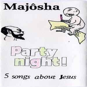 Majôsha - Party Night! (5 Songs About Jesus) Mp3