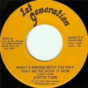 Justin Tubb - What's Wrong With The Way That We're Doin' It Now Mp3
