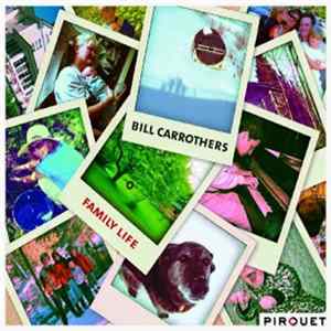 Bill Carrothers - Family Life Mp3