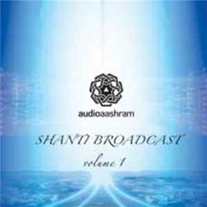 Various - Shanti Broadcast Volume 1 Mp3