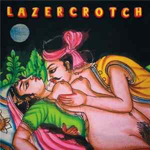 Lazercrotch - Lazercrotch Mp3