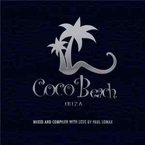 Paul Lomax - Coco Beach Ibiza Vol. 3 Mp3