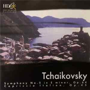 Tchaikovsky - Symphony No. 5 in E minor, Op. 64 / Capriccio Italien, Op. 45 Mp3