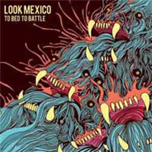 Look Mexico - To Bed To Battle Mp3