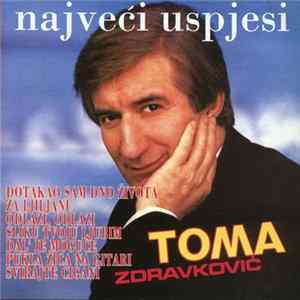 Toma Zdravković - Najveći Uspjesi Mp3