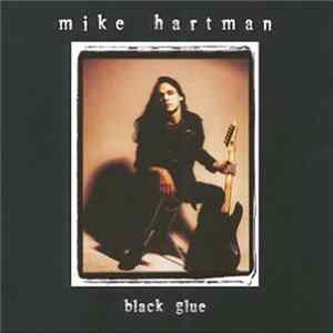 Mike Hartman - Black Glue Mp3
