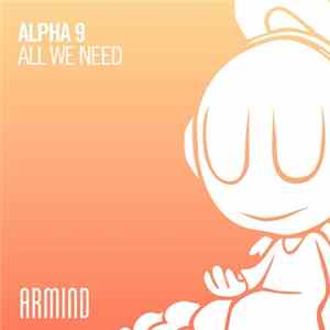 Alpha 9 - All We Need Mp3
