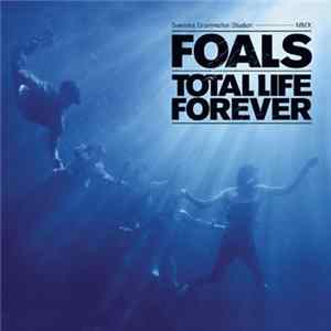 Foals - Total Life Forever Mp3