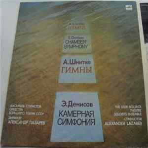 Alfred Schnittke / Edison Denisov - Hymns / Chamber Symphony Mp3