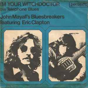 John Mayall's Bluesbreakers Featuring Eric Clapton - I'm Your Witchdoctor Mp3