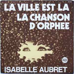 Isabelle Aubret - La Ville Est Là / La Chanson D'Orphée Mp3