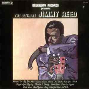 Jimmy Reed - The Ultimate Jimmy Reed Mp3