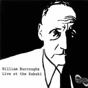 William Burroughs - Live At The Kabuki Mp3