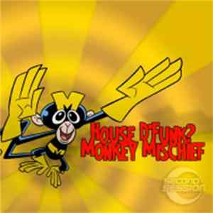 House D'Funk? - Monkey Mischief EP Mp3