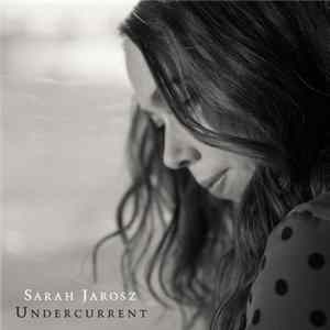 Sarah Jarosz - Undercurrent Mp3