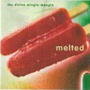 The Divine Mingle-Mangle - Melted Mp3