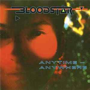 Bloodstar - Anytime - Anywhere Mp3