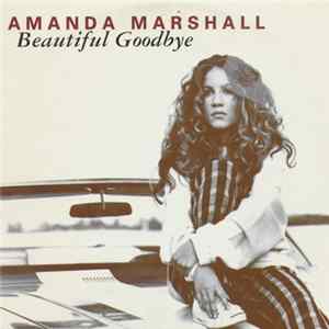 Amanda Marshall - Beautiful Goodbye Mp3