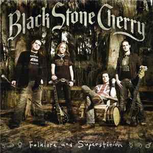 Black Stone Cherry - Folklore And Superstition Mp3