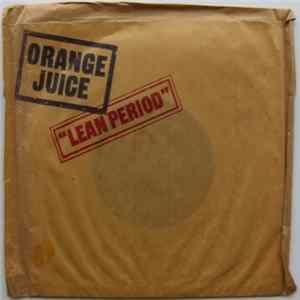 Orange Juice - Lean Period Mp3