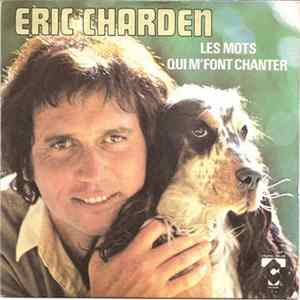 Eric Charden - Les Mots Qui M'font Chanter Mp3