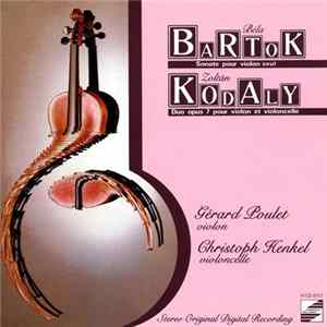Gérard Poulet, Christoph Henkel - Béla Bartók, Zoltán Kodály Mp3