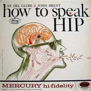 Del Close & John Brent - How To Speak Hip Mp3