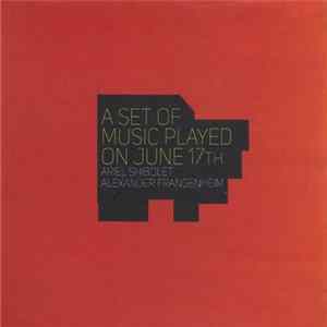 Ariel Shibolet, Alexander Frangenheim - A Set Of Music Played On June 17th Mp3