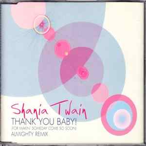 Shania Twain - Thank You Baby! (For Makin' Someday Come So Soon) Mp3