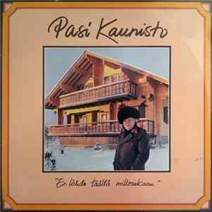 Pasi Kaunisto - En Lähde Täältä Milloinkaan Mp3