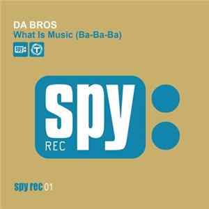Da Bros - What Is Music (Ba-Ba-Ba) Mp3