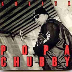 Popa Chubby - Arlita Mp3