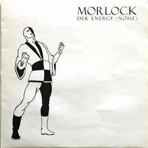 Morlock - Der Energy (Noise) Mp3